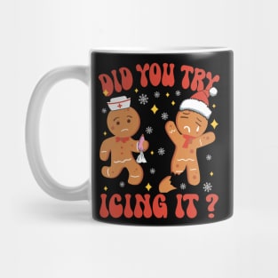 Did You Try Icing It Funny Christmas Nurse Gingerbread Mug